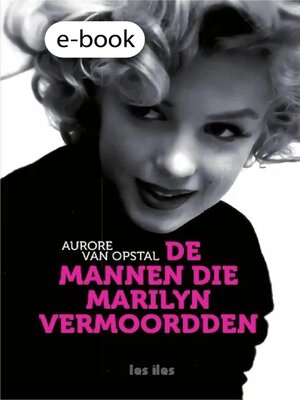 cover image of De mannen die Marilyn vermoordden